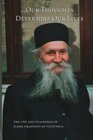 Our Thoughts Determine Our Lives: The Life and Teachings of Elder Thaddeus of Vitovnica