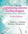 New Communications Technologies Applications Policy and Impact Fourth Edition