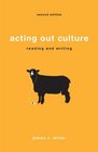 Acting Out Culture Reading and Writing