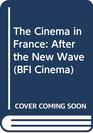 The Cinema in France After the New Wave