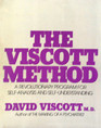 The Viscott Method: A Revolutionary Program for Self-Analysis and Self Understanding