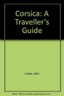 Corsica A Traveller's Guide