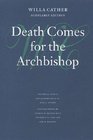 Death Comes for the Archbishop (Willa Cather Scholarly Edition)