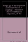 Language of development and development of language The case of Indonesia