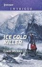 Ice Cold Killer (Eagle Mountain Murder Mystery: Winter Storm Wedding, Bk 1) (Harlequin Intrigue, No 1847)