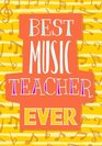 Best Music Teacher Ever End Of The Year Teacher Gifts