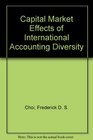 The Capital Market Effects of International Accounting Diversity