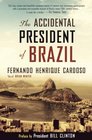 The Accidental President of Brazil A Memoir