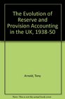 The Evolution of Reserve and Provision Accounting in the UK 193850