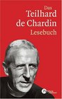 Das Teilhard de Chardin Lesebuch