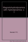 Magnetohydrodynamics with Hydrodynamics v 1
