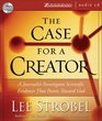 The Case for a Creator A Journalist Investigates the New Scientific Evidence That Points Toward God