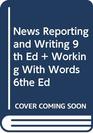 News Reporting and Writing 9e  Working with Words 6e