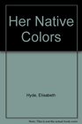 Her Native Colors