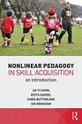 Nonlinear Pedagogy in Skill Acquisition An Introduction