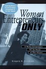 Women Entrepreneurs Only 12 Women Entrepreneurs Tell the Stories of Their Success