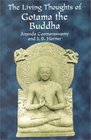 The Living Thoughts of Gotama the Buddha