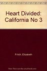 Heart Divided California No 3