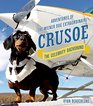 Crusoe the Celebrity Dachshund Adventures of the Wiener Dog Extraordinaire