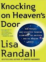 Knocking on Heaven's Door How Physics and Scientific Thinking Illuminate the Universe and the Modern World