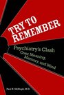 Try to Remember Psychiatry's Clash over Meaning Memory and Mind