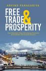 Free Trade and Prosperity How Openness Helps the Developing Countries Grow Richer and Combat Poverty