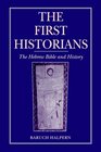 The First Historians The Hebrew Bible and History