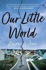 Our Little World A Novel