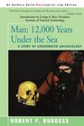 Man 12000 Years Under the Sea A Story of Underwater Archaeology