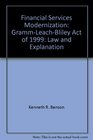 Financial Services Modernization GrammLeachBliley Act of 1999  Law and Explanations