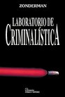 Laboratorio de criminalistica/ Crime Lab