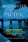 Midnight in the Pacific GuadalcanalThe World War II Battle That Turned the Tide of War