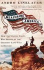 Measuring America How the United States Was Shaped by the Greatest Land Sale in History