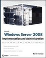Microsoft Windows Server 2008 Implementation and Administration