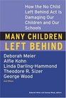Many Children Left Behind  How the No Child Left Behind Act Is Damaging Our Children and Our Schools