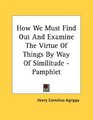 How We Must Find Out And Examine The Virtue Of Things By Way Of Similitude  Pamphlet