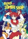 Reiko The Zombie Shop Volume 2
