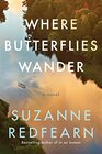 Where Butterflies Wander A Novel