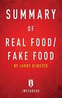 Summary of Real Food/Fake Food By Larry Olmsted Includes Analysis