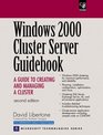 Windows 2000 Cluster Server Guidebook A Guide to Creating and Managing a Cluster