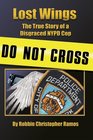 Lost Wings  The True Story of a Disgraced NYPD Cop