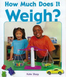 How Much Does It Weigh?: Leveled Reader Grade 1 (Level H) (On Our Way English)