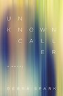 Unknown Caller A Novel