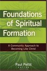 Foundations of Spiritual Formation A Community Approach to Becoming Like Christ