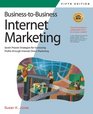 BusinesstoBusiness Internet Marketing Seven Proven Strategies for Increasing Profits through Internet Direct Marketing