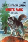 White Fang (Great Illustrated Classics)