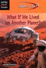 What If We Lived on Another Planet