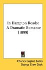 In Hampton Roads A Dramatic Romance