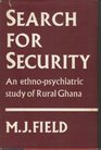 Search for Security an EthnoPsychiatric Study of Rural Ghana