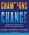 Champions for Change : Athletes Making a World of Difference